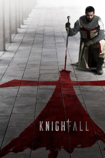 مسلسل Knightfall الموسم الاول الحلقة 7 مترجمة